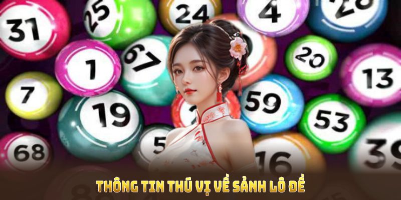 Những thông tin thú vị về sảnh xổ số 8kbet